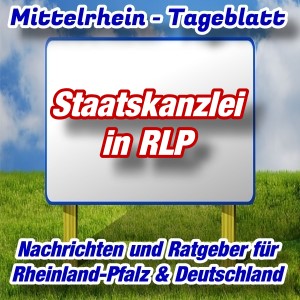 Mittelrhein-Tageblatt - Politik-Aktuell - Staatskanzlei Rheinland-Pfalz -