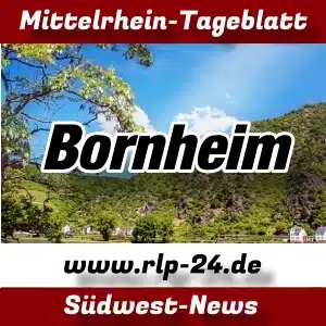 Mittelrhein-Tageblatt - RLP-24.DE - Nachrichten aus Bornheim -