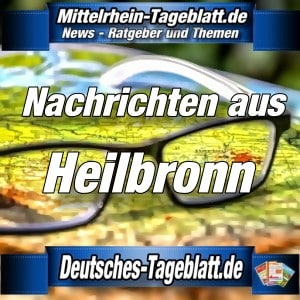 Mittelrhein-Tageblatt - Deutsches Tageblatt - News - Heilbronn -