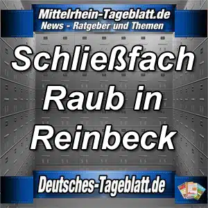 Mittelrhein-Tageblatt-Deutsches-Tageblatt-Schließfachraub-Schließfachaufbruch-Diebstahl-Raub-Reinbeck