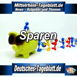 Mittelrhein-Tageblatt-Deutsches-Tageblatt-Sparen-Zinsen-Zinseszins-Vermögen-ansparen-Weltspartag-Rendite