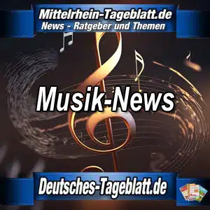 Mittelrhein-Tageblatt-Deutsches-Tageblatt-Musik-News-Neuvorstellungen-Schlager-Pop-Rock-Discofox-Music