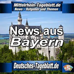 Mittelrhein-Tageblatt-Deutsches-Tageblatt-News-Nachrichten-Aktuell-Bayern