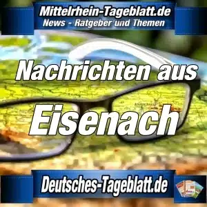 Mittelrhein-Tageblatt-Deutsches-Tageblatt-News-Nachrichten-Aktuell-Eisenach