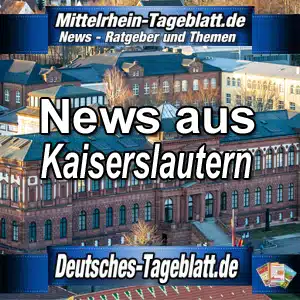 Mittelrhein-Tageblatt-Deutsches-Tageblatt-News-Nachrichten-Aktuell-Kaiserslautern