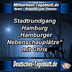 Mittelrhein-Tageblatt-Deutsches-Tageblatt-Stadtrundgang Hamburg Hamburger Nebenschauplätze