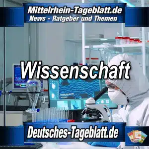 Mittelrhein-Tageblatt-Deutsches-Tageblatt-Wissenschaft-Forschung-Wissenschaftler