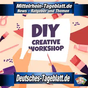 Mittelrhein-Tageblatt-Deutsches-Tageblatt-Pandemie-DIY-Creative-Workshop-Basteln-Bastelanleitung