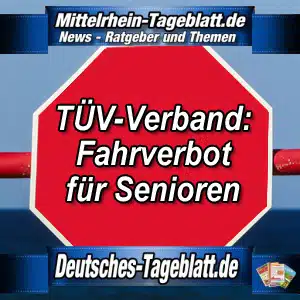 Mittelrhein-Tageblatt-Deutsches-Tageblatt-TÜV-Verband-Fahrverbot-für-Senioren-Feedback-Fahrten-für Rentner