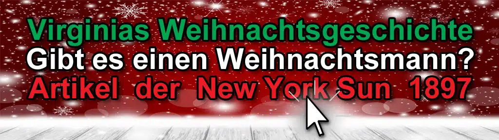 Virginias Weihnachtsgeschichte Gibt es einen Weihnachtsmann New York Sun 1897