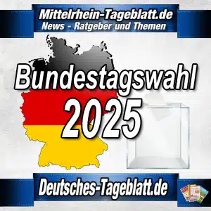 Mittelrhein-Tageblatt-Deutsches-Tageblatt-Bundestagswahl-2025