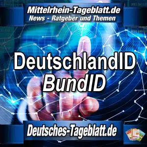 Mittelrhein-Tageblatt-Deutsches-Tageblatt-DeutschlandID-BundID-Digitalisierung-der-Verwaltung