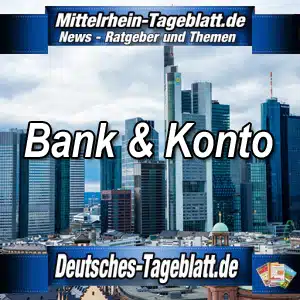 Mittelrhein-Tageblatt-Deutsches-Tageblatt-Finanzen-Bank-Überweisung-Echtzeitüberweisung-Konto-Girokonto-Zahlungsverkehr