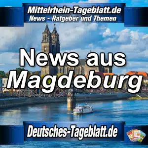 Mittelrhein-Tageblatt-Deutsches-Tageblatt-News-Nachrichten-Aktuell-Magdeburg