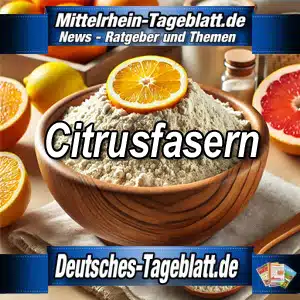 Mittelrhein-Tageblatt-Deutsches-Tageblatt-Citrusfasern-Zitrusfasern-Gesundheit-gesunde-Ernährung-Superfood