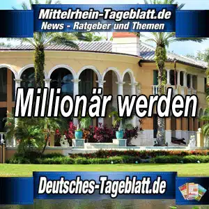 Mittelrhein-Tageblatt-Deutsches-Tageblatt-Millionär-werden-Geld-sparen-Finanzen-Zins-Zinsen-Zinseszins-Zinseszinseffekt-Geldanlage