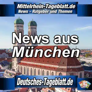 Mittelrhein-Tageblatt-Deutsches-Tageblatt-News-Nachrichten-Aktuell-München-Bayern